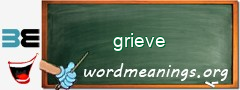 WordMeaning blackboard for grieve